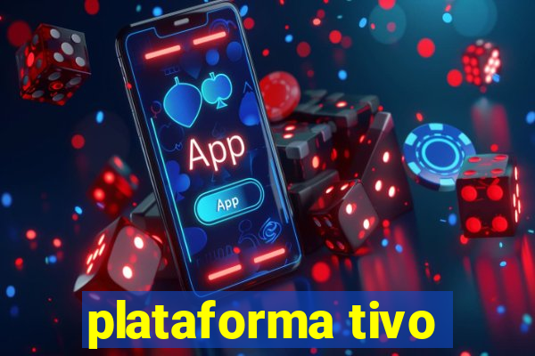 plataforma tivo